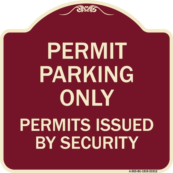 Permit Parking Permits Issued by Security Heavy-Gauge Aluminum Sign, 18" x 18", BU-1818-23312